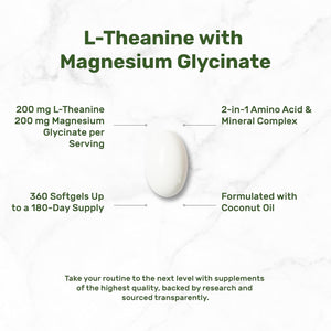 L-Theanine with Magnesium Glycinate, 360 Softgels | L-Theanine 200Mg & Magnesium Glycinate 200Mg per Serving | 2-In-1 Amino Acid & Mineral Complex | Made with Coconut Oil | Non-Gmo, Cgmp Manufactured