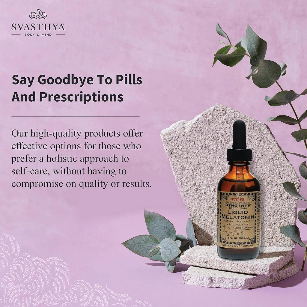 Svasthya Body & Mind Natural Melatonin Liquid Supplement | 100% Organic Sleep Aid for Restful Sleep Support | Alcohol - Free Melatonin Supplement | Stay Asleep Longer