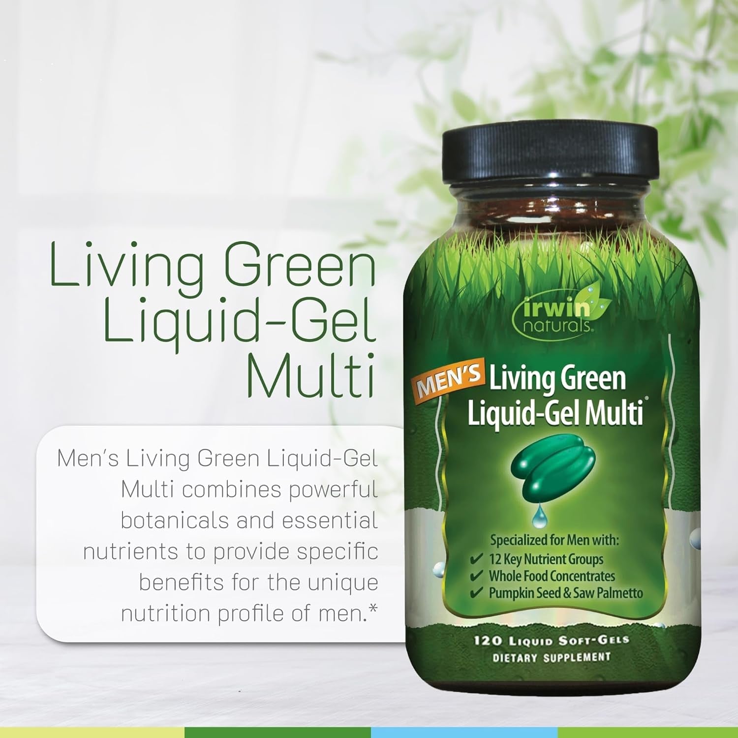 Irwin Naturals Men'S Living Green Liquid-Gel Multi - 70 Essential Nutrients, Full-Spectrum Vitamin Supplements for Men, Wholefood Blend - Promotes Brain & Adrenal Support - 120 Liquid Soft-Gels