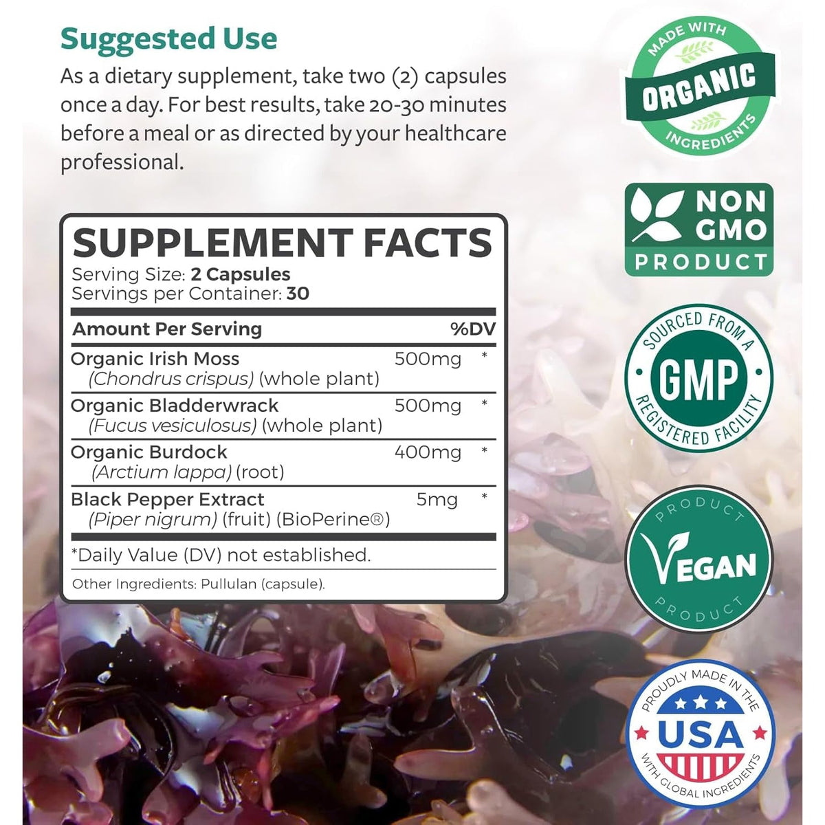 Organic Irish Sea Moss Capsules - Organic Sea Moss Capsules with Bladderwrack Burdock Root and Black Pepper Extract for Enhanced Absorption - Vegan Non-Gmo & Made in the USA (1 Month Supply)
