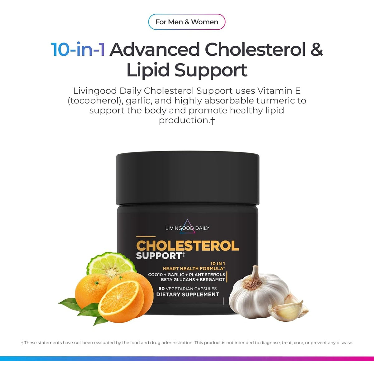 Livingood Daily Cholesterol Support Supplement with Garlic, Coq10, Vitamin E, Bergamot, Plant Sterols for Body and Heart Health Support, Supports LDL and Triglycerides, Gluten Free, Vegan, 60 Capsules