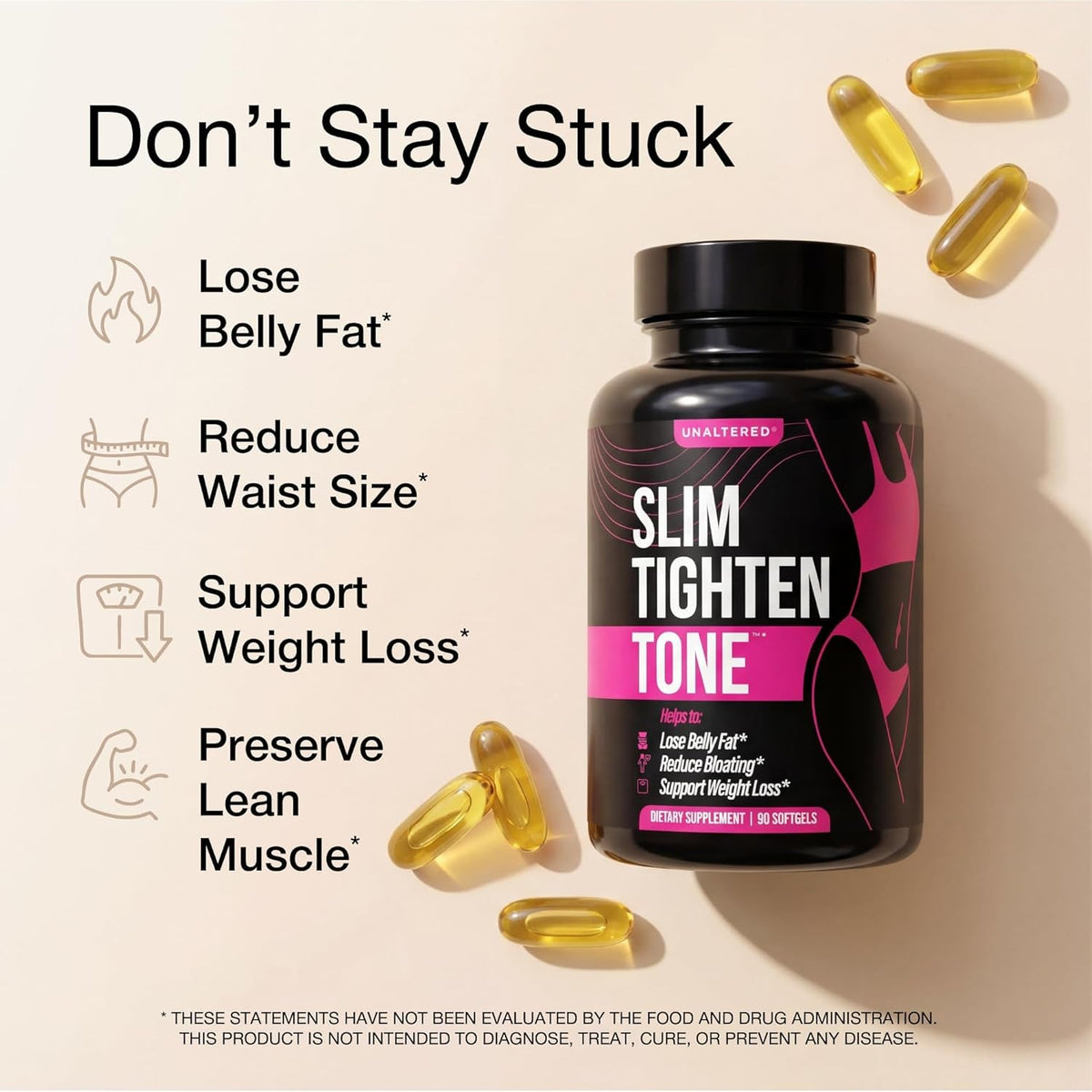 UNALTERED Belly Fat Burner for Women - Slim Waist, Lose Stomach Fat, Reduce Bloating - Natural Weight Loss Pills, Appetite Suppressant, & Metabolism Booster - 90 Capsules