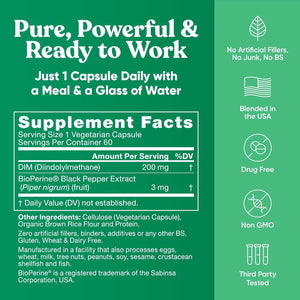 DIM Supplement Pure 200 Mg for Women or Men - Estrogen Hormone Balance Supplement for Energy, Fatigue, Stress, Menopause, Hot Flashes - Enhanced Bioavailability Bioperine - 60 Vegan Soft Capsules