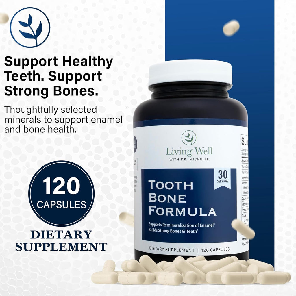 Living Well with Dr. Michelle Tooth & Bone Formula - Supplement with Calcium for Bone Strength & Tooth Enamel Support, D3 + K2, 120 Capsules, Non-Gmo, Gluten-Free
