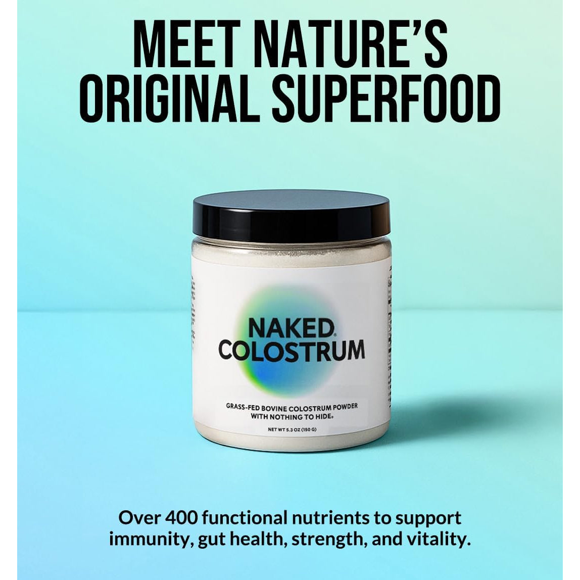 NAKED Colostrum Powder – 100% Grass-Fed Bovine Colostrum Supplement from US Farms | Tested at 20%+ Igg | Gut Health, Immunity, Recovery & Skin Support - 150 Servings